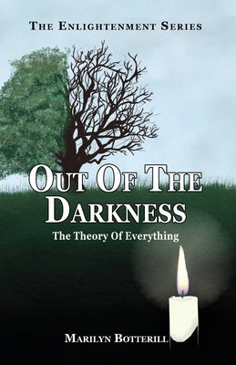 Out of the darkness: The theory of everything by Botterill, Marilyn
