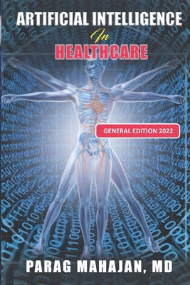 Artificial Intelligence in Healthcare by Mahajan, Parag Suresh