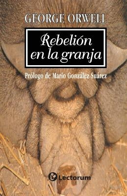 Rebelion En La Granja by Orwell, George