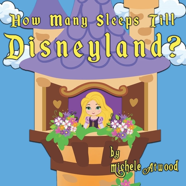 How Many Sleeps Till Disneyland? by Atwood, Scott