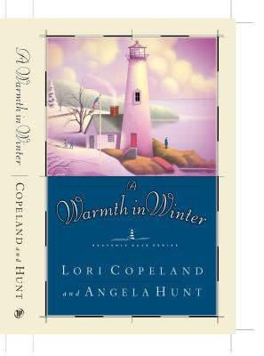 A Warmth in Winter by Copeland, Lori