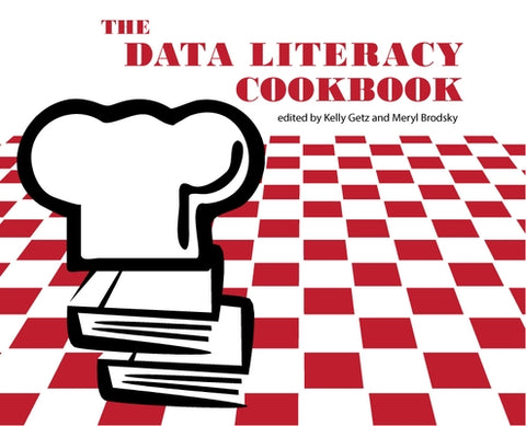 The Data Literacy Cookbook by Getz, Kelly