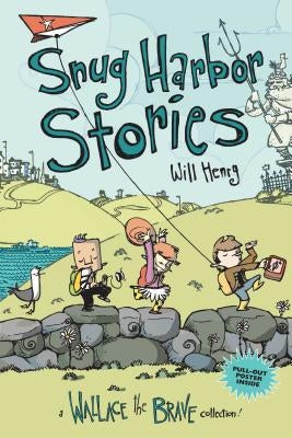 Snug Harbor Stories: A Wallace the Brave Collection!volume 2 by Henry, Will