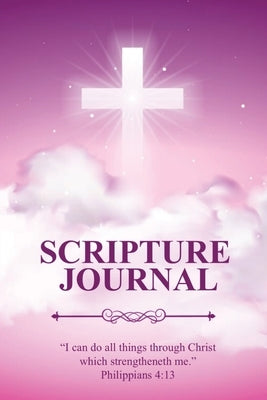 Scripture Journal: Scriptures, Bible Verse & Prayer Journal, Daily Study Notes, Writing Verses, Inspirational Christian Gift, Notebook by Newton, Amy