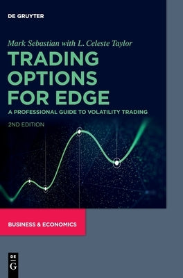 Trading Options for Edge by Sebastian Taylor, Mark L. Celeste