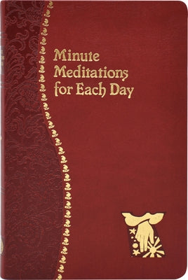 Minute Meditations for Each Day by Naegele, Bede