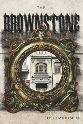 The Brownstone: Volume 1 by Davidson, Susi