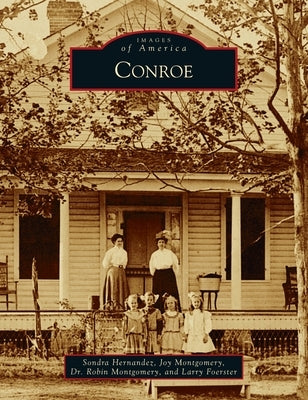 Conroe by Hernandez, Sondra Bosse