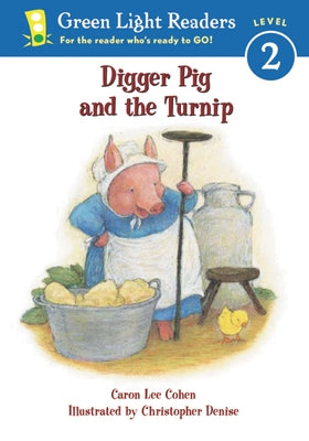 Digger Pig and the Turnip by Cohen, Caron Lee