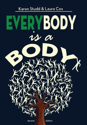 EveryBody is a Body: Second Edition by Studd, Karen A.