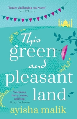 This Green and Pleasant Land by Malik, Ayisha