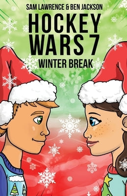 Hockey Wars 7: Winter Break by Lawrence, Sam