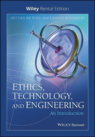 Ethics, Technology, and Engineering: An Introduction by Royakkers, Lamber