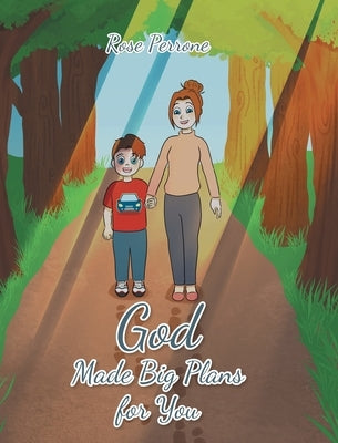 God Made Big Plans for You by Perrone, Rose