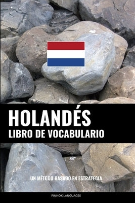 Libro de Vocabulario Holandés: Un Método Basado en Estrategia by Languages, Pinhok