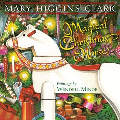 The Magical Christmas Horse by Clark, Mary Higgins