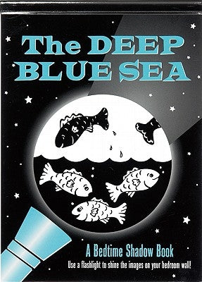 The Deep Blue Sea Bedtime Shadow Book by Peter Pauper Press, Inc