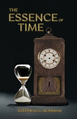 The Essence of Time by Norman, Stephen