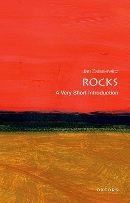 Rocks: A Very Short Introduction by Zalasiewicz, Jan