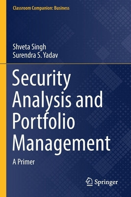 Security Analysis and Portfolio Management: A Primer by Singh, Shveta