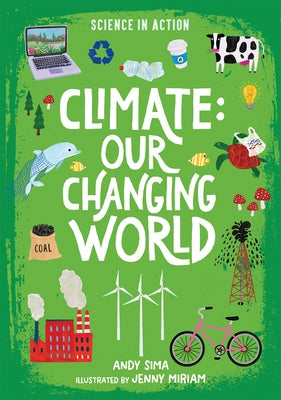 Climate: Our Changing World by Sima, Andy