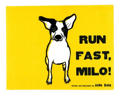 Run Fast Milo! by Sola, Julie