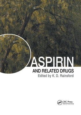 Aspirin and Related Drugs by Rainsford, Kim D.