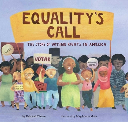 Equality's Call: The Story of Voting Rights in America by Diesen, Deborah