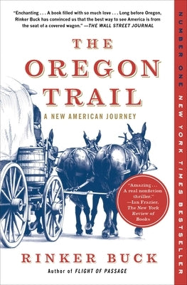 The Oregon Trail: A New American Journey by Buck, Rinker