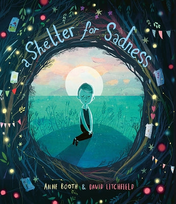 A Shelter for Sadness by Booth, Anne