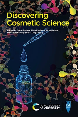 Discovering Cosmetic Science by Barton, Stephen