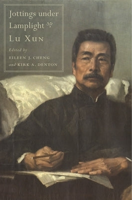 Jottings Under Lamplight by Lu, Xun