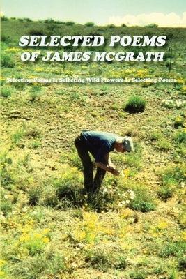 Selected Poems of James McGrath: Softcover by McGrath, James