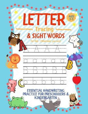 Letter Tracing and Sight Words for Kids (Wherever you are): Essential Handwriting Practice for Preschoolers Aged 3-5 & Kindergarten by Zone, Learning