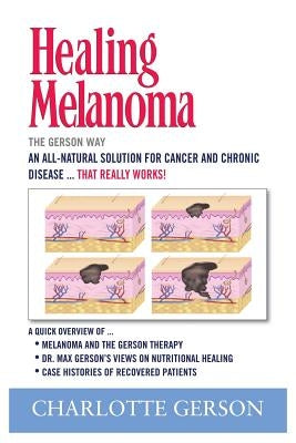 Healing Melanoma - The Gerson Way by Gerson, Charlotte
