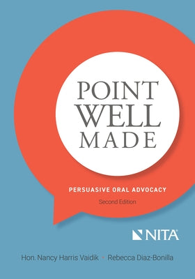 Point Well Made: Persuasive Oral Advocacy by Vaidik, Nancy