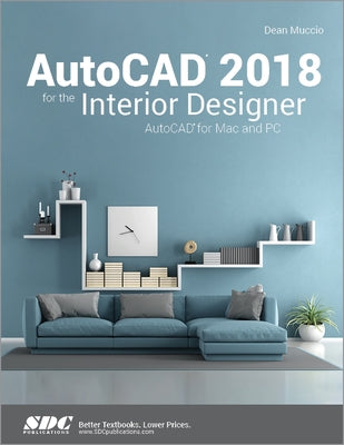 AutoCAD 2018 for the Interior Designer by Muccio, Dean