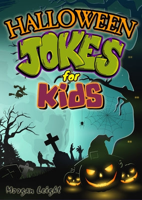 Halloween Jokes for Kids by Leight, Morgan