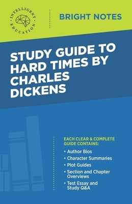 Study Guide to Hard Times by Charles Dickens by Intelligent Education