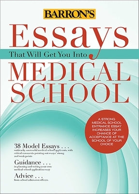 Essays That Will Get You Into Medical School by Dowhan, Chris