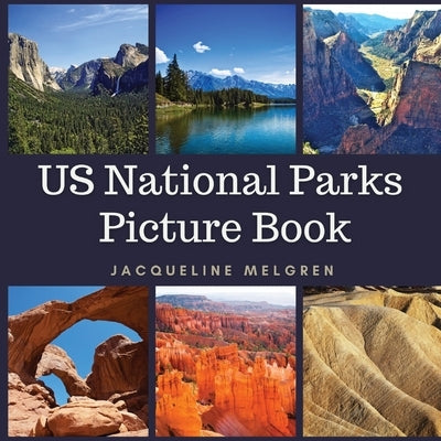 US National Parks Picture Book: Dementia and Alzheimer's Activities for Seniors by Melgren, Jacqueline