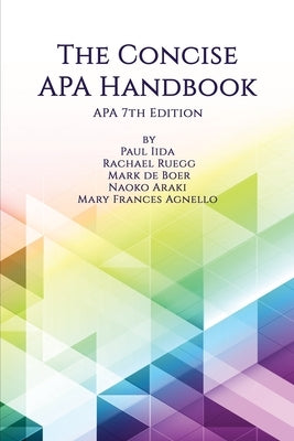 The Concise APA Handbook APA 7th Edition by Iida, Paul