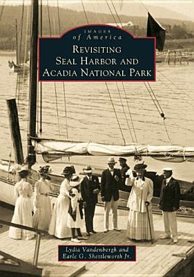 Revisiting Seal Harbor and Acadia National Park by Vandenbergh, Lydia