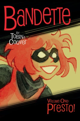 Bandette Volume 1: Presto! by Tobin, Paul