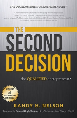 The Second Decision: The Qualified Entrepreneur by Randy H. Nelson