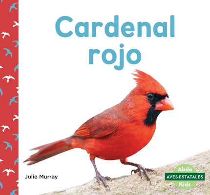 Cardenal Rojo (Northern Cardinals) by Murray, Julie