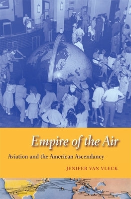 Empire of the Air by Van Vleck, Jenifer