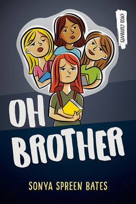 Oh Brother by Bates, Sonya Spreen