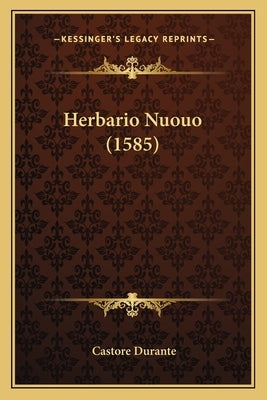 Herbario Nuouo (1585) by Durante, Castore