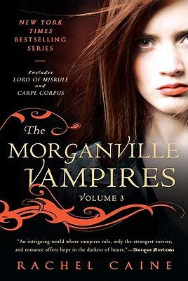 The Morganville Vampires, Volume 3 by Caine, Rachel